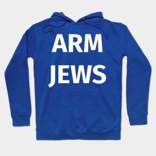 Arm Jews Hoodie
